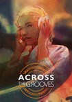 *Across the Grooves(Глобал)Steam