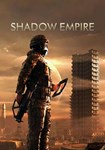 *Shadow Empire(РУ/СНГ)Steam