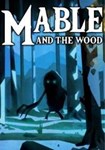 *Mable & The Wood(Глобал)Steam