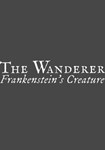 *The Wanderer: Frankenstein´s Creature(РУ/СНГ)Steam