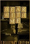 *Bear With Me - Collector´s Edition(РУ/СНГ)Steam