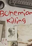 *Bohemian Killing(РУ/СНГ)Steam