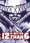 🔶💲12 is Better Than 6(Глобал)Steam - irongamers.ru