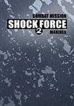 **Combat Mission Shock Force 2 - Marin|(РУ/СНГ)Steam