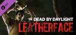 (DLC) Dead by Daylight - Leatherface STEAM KEY  ROW