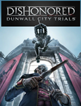 Dishonored: Dunwall City Trials STEAM KEY RIGION FREE