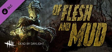 ✅Dead by Daylight - Of Flesh and Mud Chapter