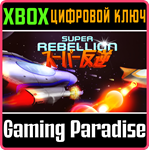 *SUPER REBELLION*XBOX ONE/X|S*КЛЮЧ*