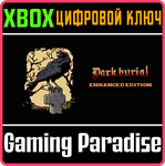 *DARK BURIAL: ENHANCED EDITION*XBOX ONE/X|S*КЛЮЧ*