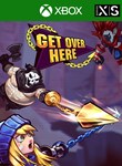 *GET OVER HERE*XBOX ONE/X|S*КЛЮЧ*