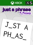 *JUST A PHRASE BY POWGI*XBOX ONE/X|S*КЛЮЧ*