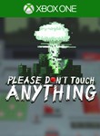 *PLEASE, DON´T TOUCH ANYTHING*XBOX ONE/X|S*КЛЮЧ*