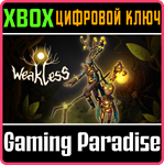 *WEAKLESS*XBOX ONE/X|S*КЛЮЧ*