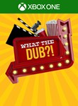 *WHAT THE DUB?!*XBOX ONE/X|S*КЛЮЧ*