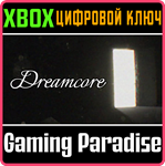 *DREAMCORE*XBOX X|S*КЛЮЧ*