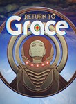RETURN TO GRACE XBOX + PC (WIN) КЛЮЧ/КОД