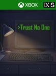 TRUST NO ONE XBOX КЛЮЧ/КОД