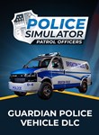 POLICE SIMULATOR: PATROL OFFICERS – GUARDIAN POLICE VEH