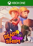 READY, STEADY, SHIP! XBOX КЛЮЧ/КОД