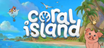 Coral Island * STEAM РОССИЯ * АВТОДОСТАВКА *0% КАРТЫ