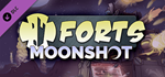 Forts - Moonshot DLC * STEAM RU * АВТО *0%
