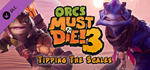 Orcs Must Die! 3 - Tipping the Scales DLC * STEAM RU *