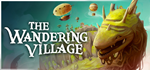 The Wandering Village * STEAM RU * АВТО *0%