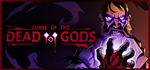 Curse of the Dead Gods * STEAM RU * АВТО *0%