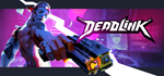 Deadlink * STEAM РОССИЯ * АВТОДОСТАВКА *0% КАРТЫ