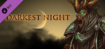 Darkest Night DLC * STEAM RU * АВТО *0%