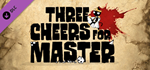 Three Cheers For Master DLC * STEAM RU * АВТО *0%