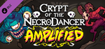 Crypt of the NecroDancer: AMPLIFIED DLC * STEAM RU *