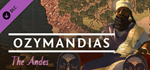 Ozymandias - Andes DLC * STEAM RU * АВТО *0%