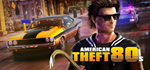 American Theft 80s * STEAM RU * АВТО *0%
