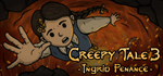 Creepy Tale 3: Ingrid Penance * STEAM RU * АВТО *0%