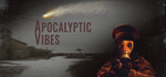 Apocalyptic Vibes * STEAM RU * АВТО *0%