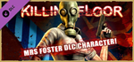 Killing Floor - Mrs Foster Pack DLC * STEAM RU ⚡