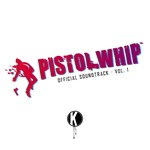 Pistol Whip OST Vol. 1 DLC * STEAM RU * АВТО *0%