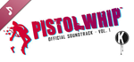 Pistol Whip OST Vol. 1 DLC * STEAM RU * АВТО *0%