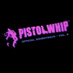 Pistol Whip OST Vol. 2 DLC * STEAM RU * АВТО *0%
