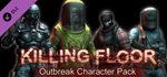 Killing Floor - Outbreak Character Pack DLC