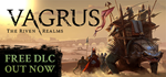 Vagrus - The Riven Realms * STEAM RU * АВТО *0%