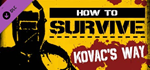 DLC #1 - Kovac’s Way * STEAM RU * АВТО *0%