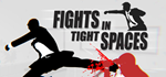 Fights in Tight Spaces * STEAM RU * АВТО *0%
