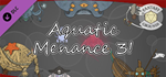 Fantasy Grounds - Aquatic Menace 3! DLC * STEAM RU *