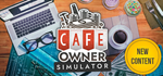 Cafe Owner Simulator * STEAM RU * АВТО *0%