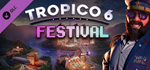Tropico 6 - Festival DLC * STEAM RU ⚡ АВТО 💳0%