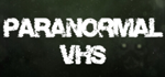 Paranormal VHS * STEAM RU * АВТО *0%