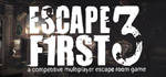 Escape First 3 * STEAM RU * АВТО *0%