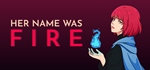 Her Name Was Fire * STEAM RU * АВТО *0%